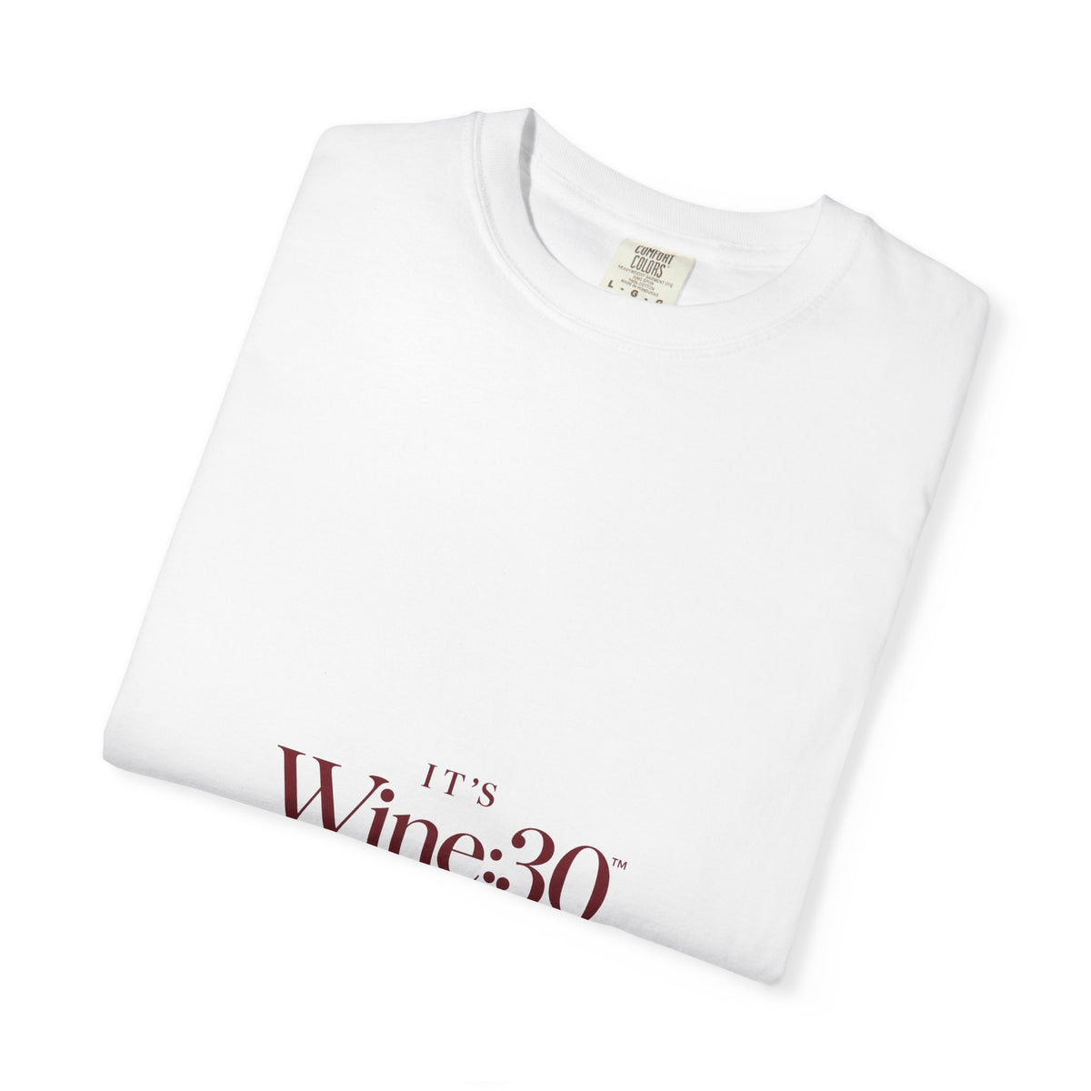 It’s Wine:30™ Signature Garment-Dyed Tee