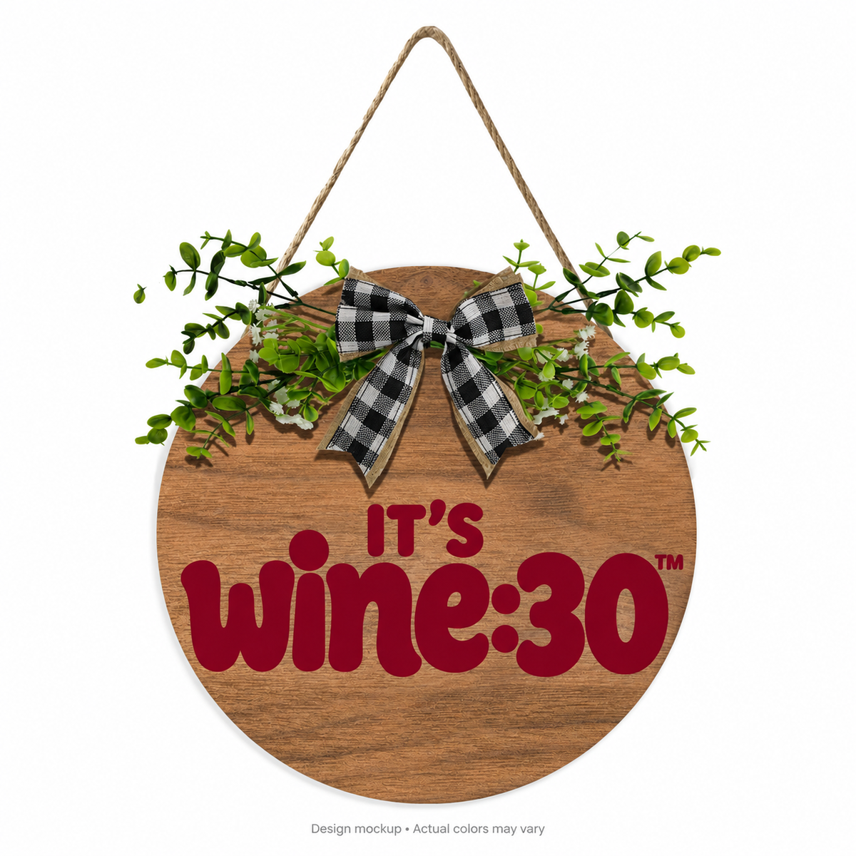 It’s Wine:30™ Casual Wooden Hanging Sign · 12-inch